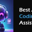 Best AI Coding Assistants for Developers